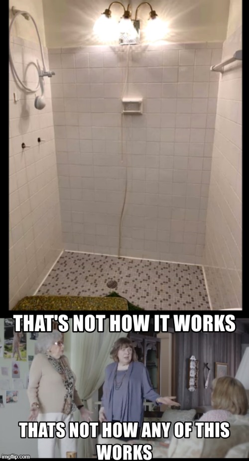 THAT SHOWER ISNT GONNA LAST LONG | image tagged in memes,stupid people,fail,redneck,stupidity,design fails | made w/ Imgflip meme maker