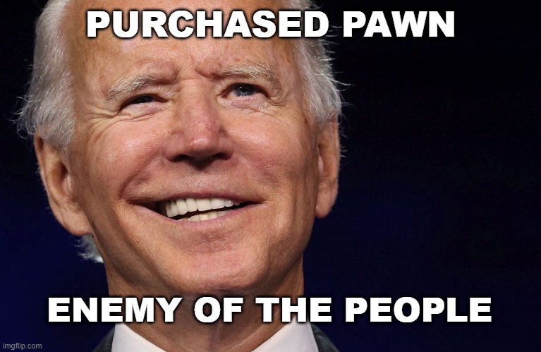 Enemy of the People. | PURCHASED PAWN; ENEMY OF THE PEOPLE | made w/ Imgflip meme maker