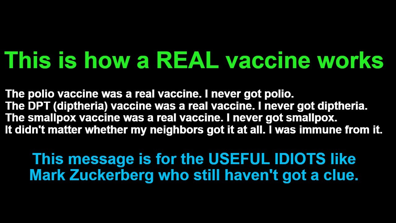 This is how a REAL vaccine works | image tagged in real vaccines,vaccines,covid vaccine,covid vaccine vs real vaccines,useful idiots,mark zuckerberg blank sign | made w/ Imgflip meme maker