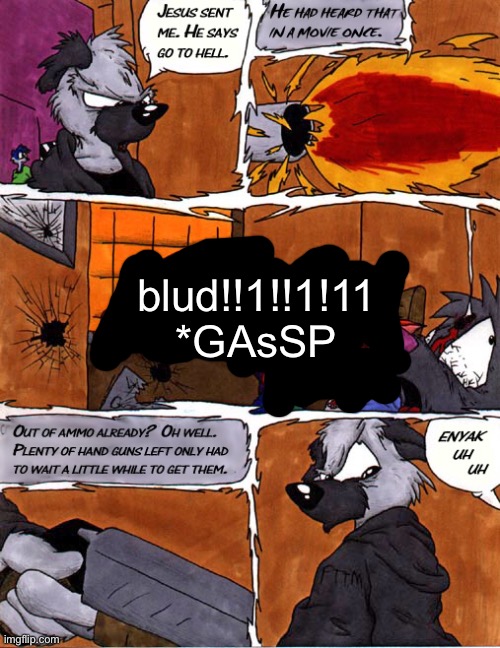 furry skewl shooting: part 2 | blud!!1!!1!11 *GAsSP | made w/ Imgflip meme maker