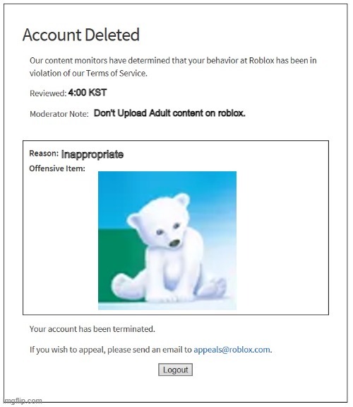 it's just aptamil bear why roblox did this |  4:00 KST; Don't Upload Adult content on roblox. Inappropriate | image tagged in banned from roblox,roblox | made w/ Imgflip meme maker