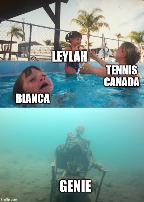 Canadian Tennis be like | LEYLAH; TENNIS
CANADA; BIANCA; GENIE | image tagged in swimming pool kids,tennis,canada,us open | made w/ Imgflip meme maker