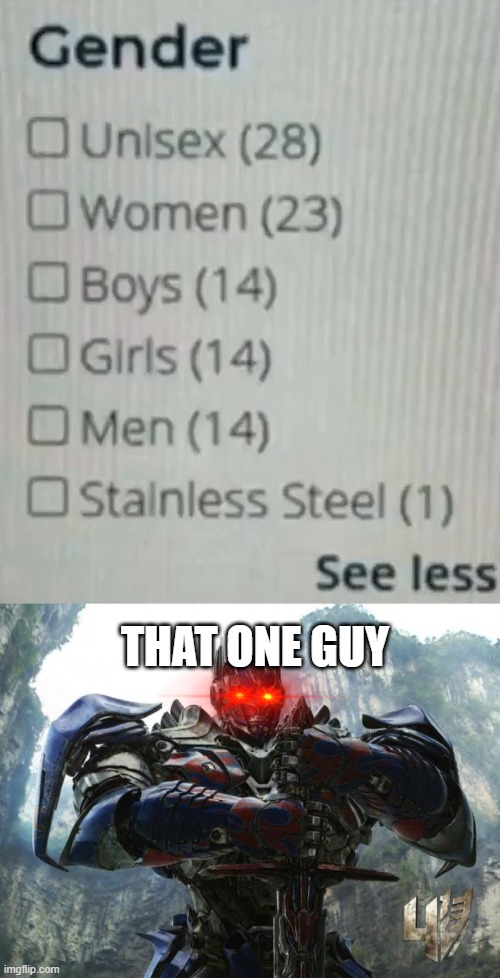 THAT ONE GUY | image tagged in transformers,funnymeme | made w/ Imgflip meme maker