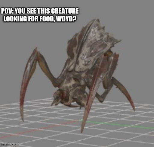 antlion | POV: YOU SEE THIS CREATURE LOOKING FOR FOOD, WDYD? | image tagged in antlion | made w/ Imgflip meme maker