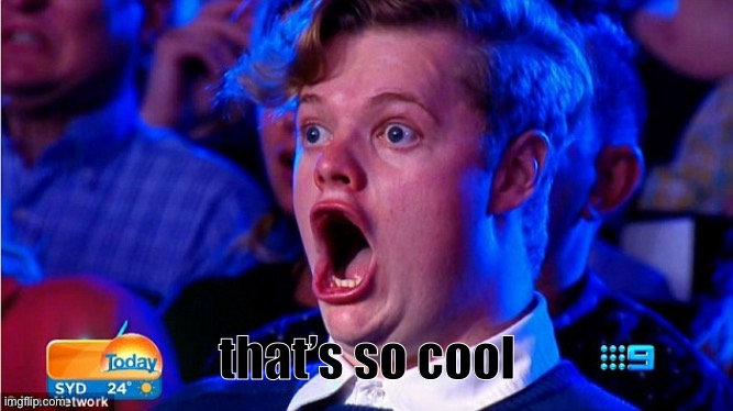 amazed magikarp | that’s so cool | image tagged in amazed magikarp | made w/ Imgflip meme maker
