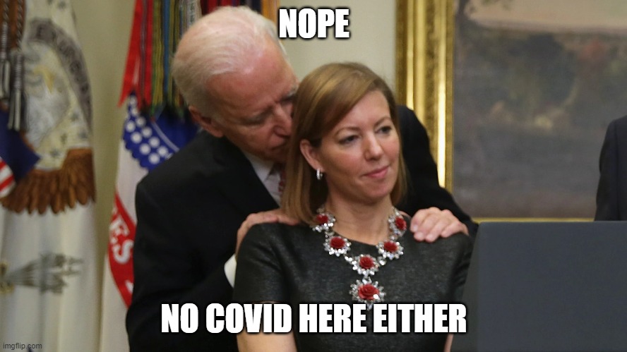 biden covid mandate | NOPE; NO COVID HERE EITHER | image tagged in joe biden sniffs hair | made w/ Imgflip meme maker