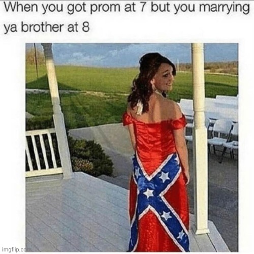 Her brother is also her uncle | image tagged in redneck hillbilly,the south | made w/ Imgflip meme maker