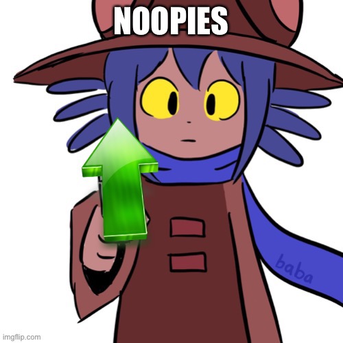 Niko offers upvote | NOOPIES | image tagged in niko offers upvote | made w/ Imgflip meme maker