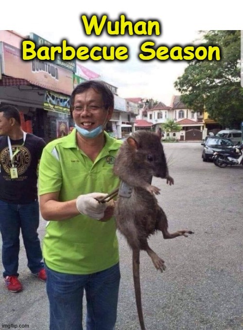 Wuhan BBQ | image tagged in rat pack week | made w/ Imgflip meme maker