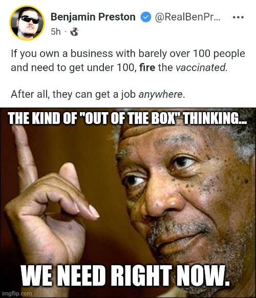 Fkn brilliant. | THE KIND OF "OUT OF THE BOX" THINKING... WE NEED RIGHT NOW. | image tagged in memes | made w/ Imgflip meme maker