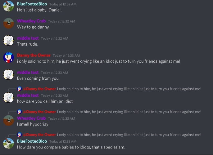 Everyone cancel Danny, he made Wave cry!!11!1! | made w/ Imgflip meme maker