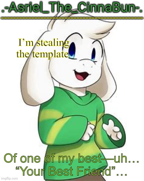 Ayo thx bazoo | I’m stealing the template; Of one of my best—uh… “Your Best Friend”… | image tagged in ayo thx bazoo | made w/ Imgflip meme maker