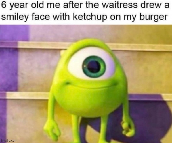 image tagged in mike wazowski | made w/ Imgflip meme maker