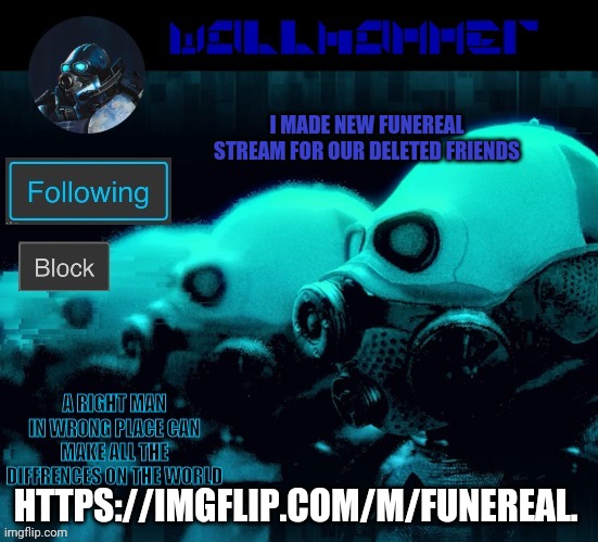 (ik ik *funeral* | I MADE NEW FUNEREAL STREAM FOR OUR DELETED FRIENDS; HTTPS://IMGFLIP.COM/M/FUNEREAL. | image tagged in wallhammer | made w/ Imgflip meme maker