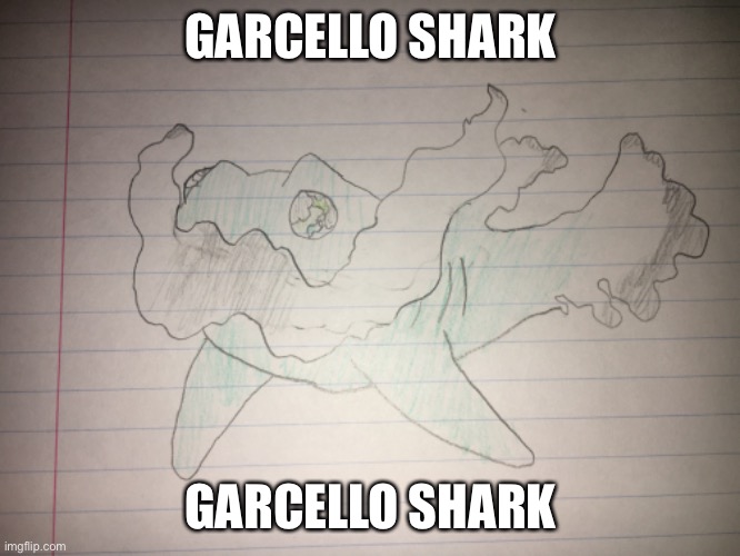 What was i on when i thought of this | GARCELLO SHARK; GARCELLO SHARK | made w/ Imgflip meme maker