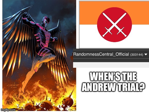 RandomnessCentral announcement temp | WHEN’S THE ANDREW TRIAL? | image tagged in randomnesscentral announcement temp | made w/ Imgflip meme maker