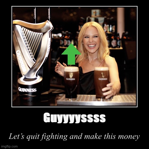 This is neither an ad for Guinness, nor for Kylie Minogue. It’s actually an ad for Australia (but really, for PRESIDENTS cash). | image tagged in funny,demotivationals,imgflip_presidents,imgflip_bank,lets make,this money | made w/ Imgflip demotivational maker