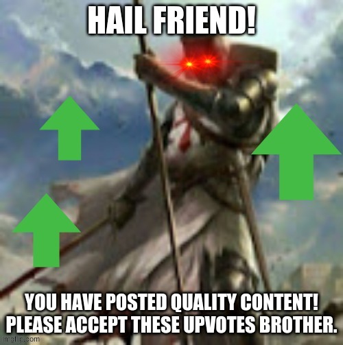 hail friend! | image tagged in hail friend | made w/ Imgflip meme maker