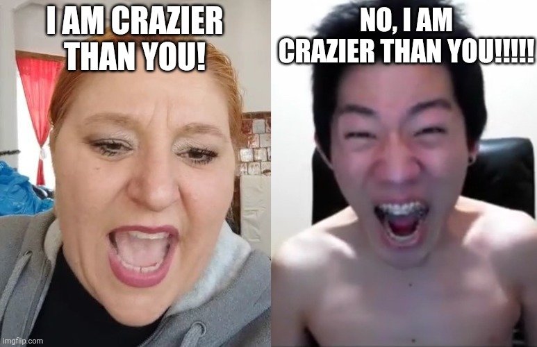 Sosoaca vs Shin Tae-il (Angry Korean Gamer) | NO, I AM CRAZIER THAN YOU!!!!! I AM CRAZIER THAN YOU! | image tagged in angry korean gamer,sosoaca,crazy people,funny,memes,fight | made w/ Imgflip meme maker