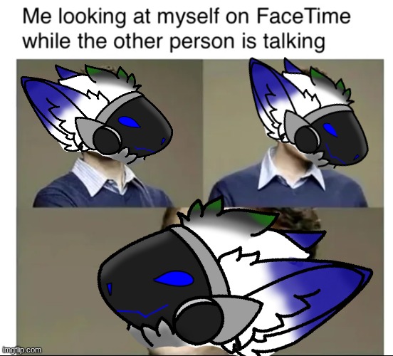 Me: | image tagged in me_irl,meme,facetime | made w/ Imgflip meme maker