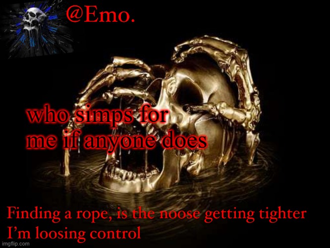 Emo skull announcement 1 | who simps for me if anyone does | image tagged in emo skull announcement 1 | made w/ Imgflip meme maker