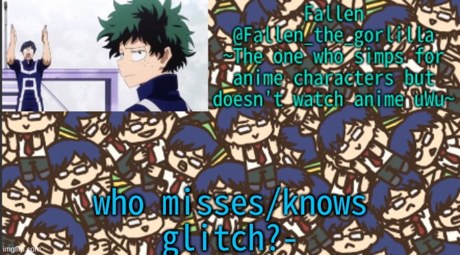 iida temp number two perhaps | who misses/knows glitch?- | image tagged in iida temp number two perhaps | made w/ Imgflip meme maker