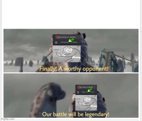 Finally! A worthy opponent! | image tagged in finally a worthy opponent | made w/ Imgflip meme maker