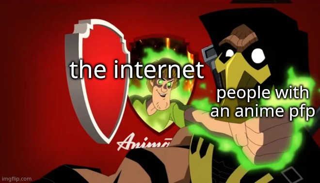the internet; people with an anime pfp | made w/ Imgflip meme maker
