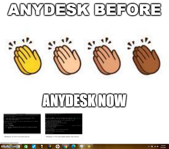 AnyDesk Before VS Now | ANYDESK BEFORE; ANYDESK NOW | image tagged in lol,windows 10 | made w/ Imgflip meme maker