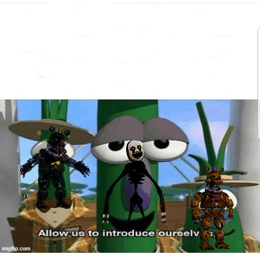 Allow us to introduce ourselves | image tagged in allow us to introduce ourselves | made w/ Imgflip meme maker