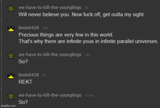 When he realizes he can't upset you, he'll get bored and leave. Simple strategy. | made w/ Imgflip meme maker