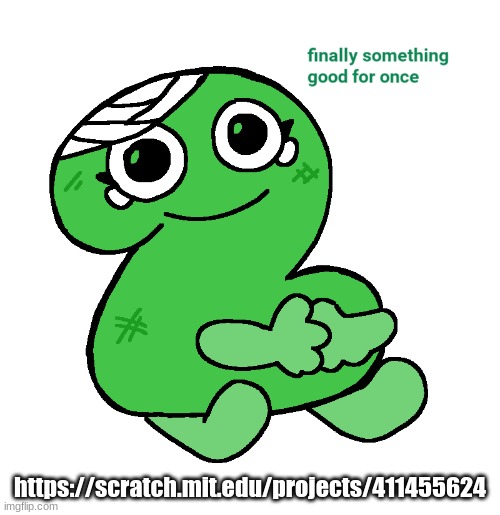 OMG  YES I LOVE THIS | https://scratch.mit.edu/projects/411455624 | image tagged in finally something good for once tpot | made w/ Imgflip meme maker