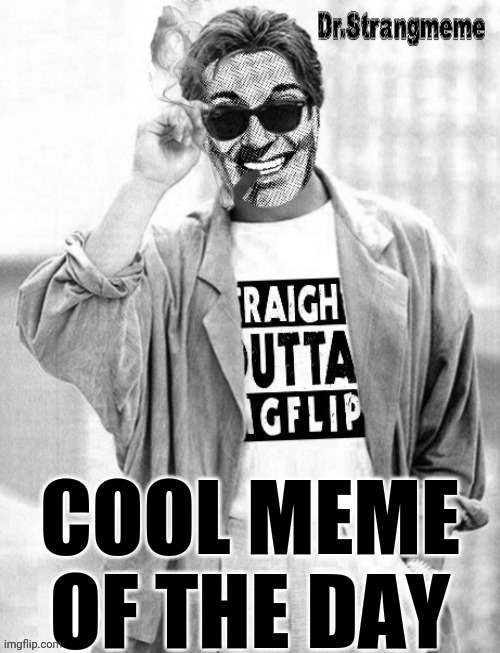 Dr.Strangmeme, Miami vice, | COOL MEME OF THE DAY | image tagged in dr strangmeme miami vice | made w/ Imgflip meme maker