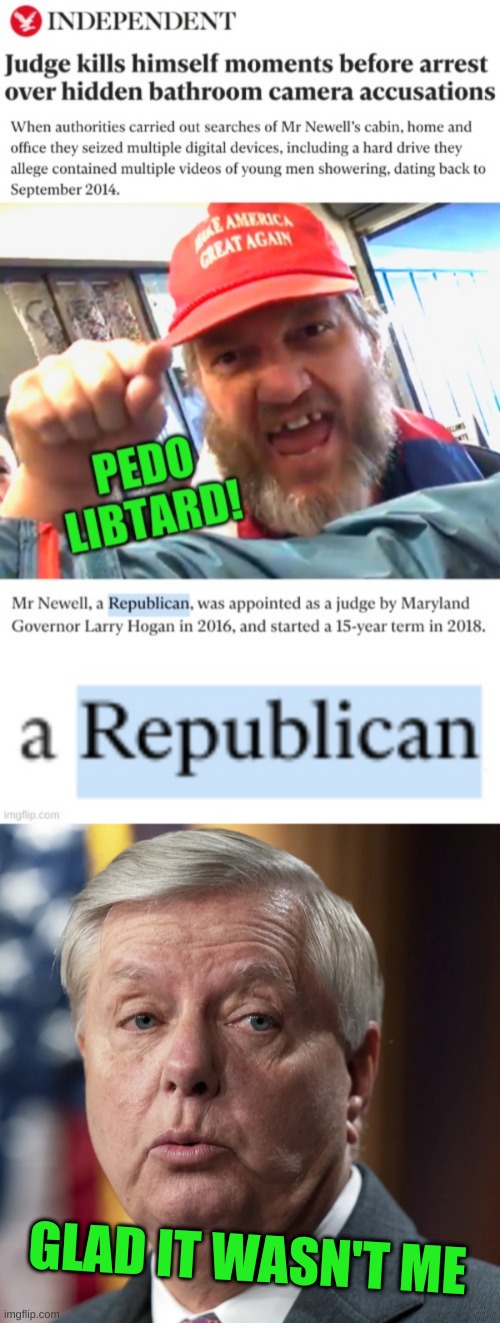 grand old pedophiles | GLAD IT WASN'T ME | image tagged in conservative hypocrisy,pedophiles,republicans,judge,grand old pedophiles,gop hypocrite | made w/ Imgflip meme maker