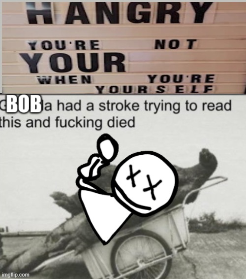 ka | image tagged in bob i had a stroke reading this | made w/ Imgflip meme maker