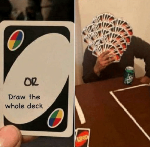 High Quality UNO draw the whole deck Blank Meme Template