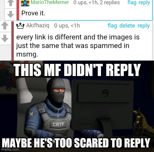 THIS MF DIDN'T REPLY; MAYBE HE'S TOO SCARED TO REPLY | image tagged in computer | made w/ Imgflip meme maker