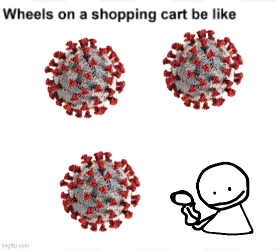 oops | image tagged in wheels on a shopping cart be like | made w/ Imgflip meme maker