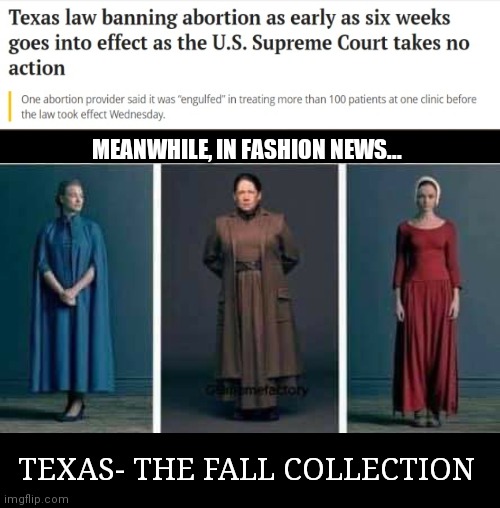 MEANWHILE, IN FASHION NEWS... TEXAS- THE FALL COLLECTION | made w/ Imgflip meme maker