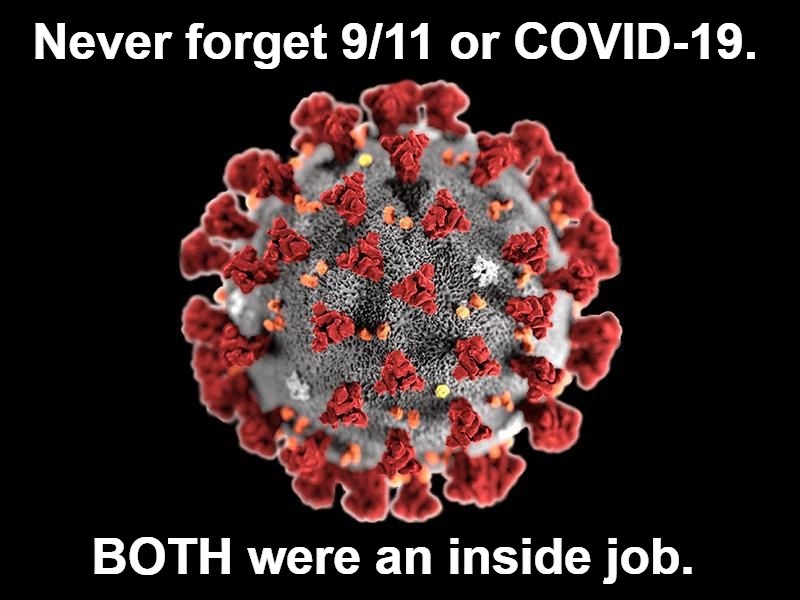 Never forget 9/11 or COVID-19 | image tagged in inside job,false flag,uss liberty,sedition,treason,covid 19 | made w/ Imgflip meme maker