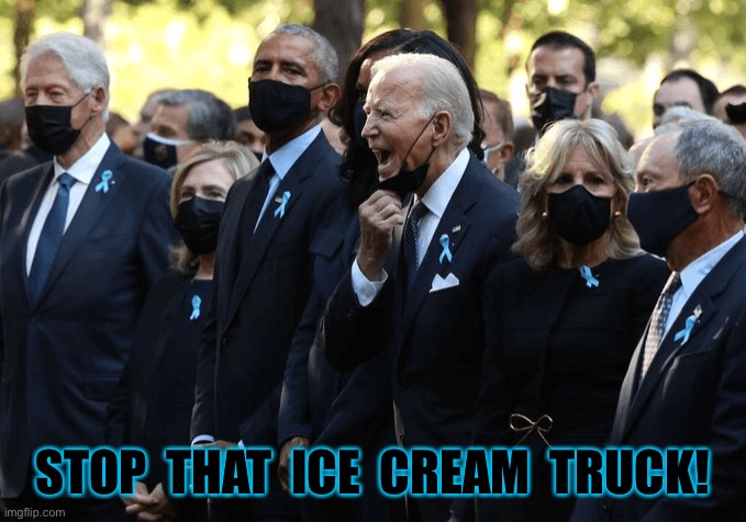 Presidential shoutout | STOP  THAT  ICE  CREAM  TRUCK! | image tagged in ice cream | made w/ Imgflip meme maker