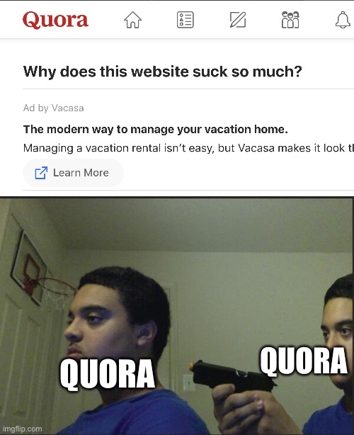 QUORA; QUORA | image tagged in trust nobody not even yourself | made w/ Imgflip meme maker