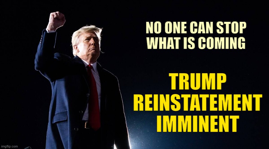 The wheels keep turning every day. God will not be mocked. | NO ONE CAN STOP
WHAT IS COMING; TRUMP
REINSTATEMENT
IMMINENT | image tagged in trump,election 2020,audits,arizona | made w/ Imgflip meme maker