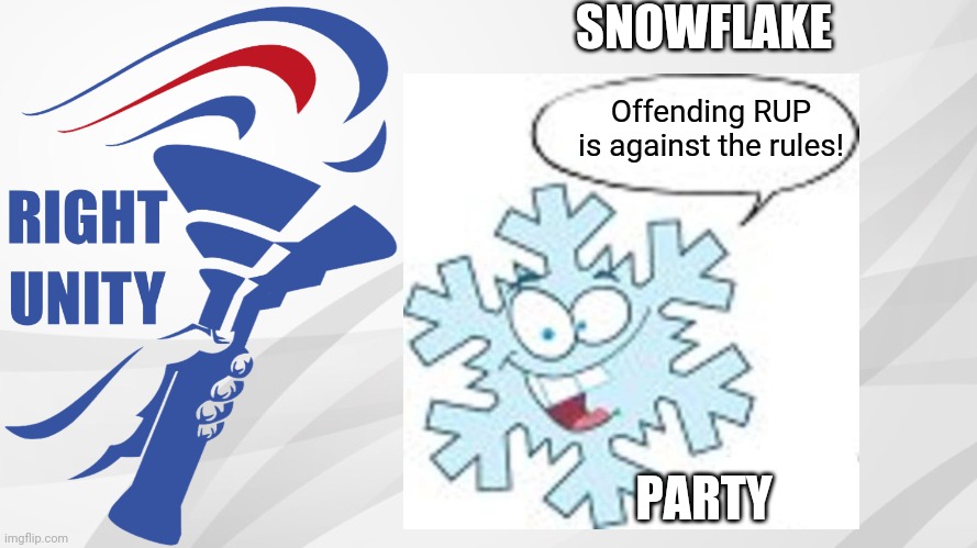 Don't offend the RUP, they will put you on trial.RUP = SNOWFLAKES | SNOWFLAKE; Offending RUP is against the rules! PARTY | image tagged in rup announcement,rup,corruption,snowflakes | made w/ Imgflip meme maker