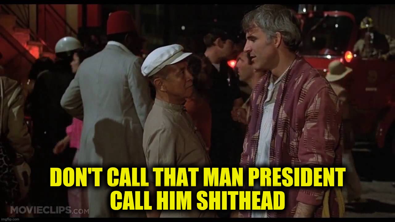 DON'T CALL THAT MAN PRESIDENT
CALL HIM SHITHEAD | made w/ Imgflip meme maker
