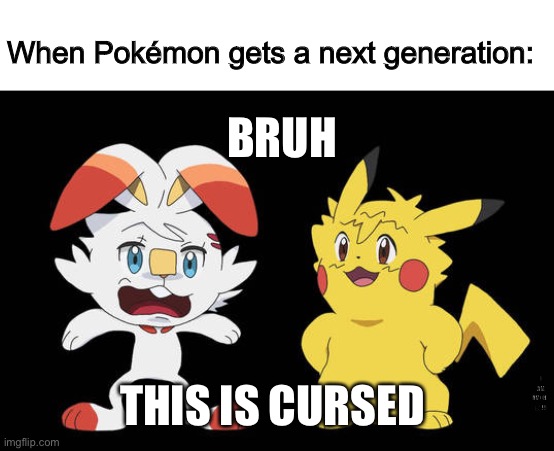 Bruh | When Pokémon gets a next generation:; BRUH; I AM AMONG US!!! THIS IS CURSED | image tagged in pokemon journeys,wtf | made w/ Imgflip meme maker