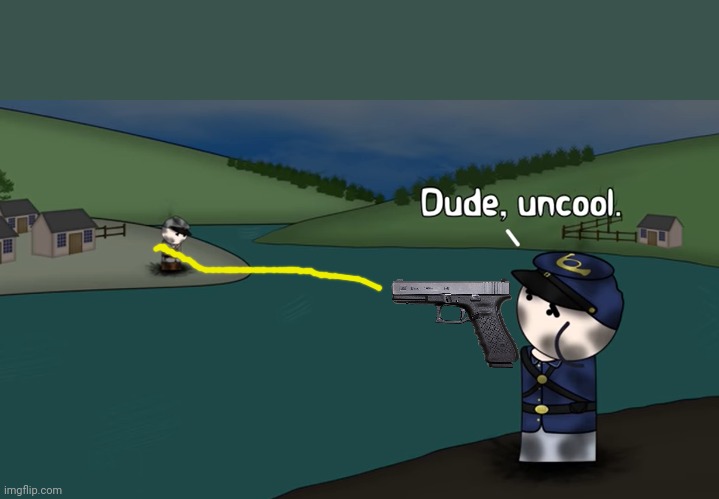 Dude Uncool | image tagged in dude uncool | made w/ Imgflip meme maker