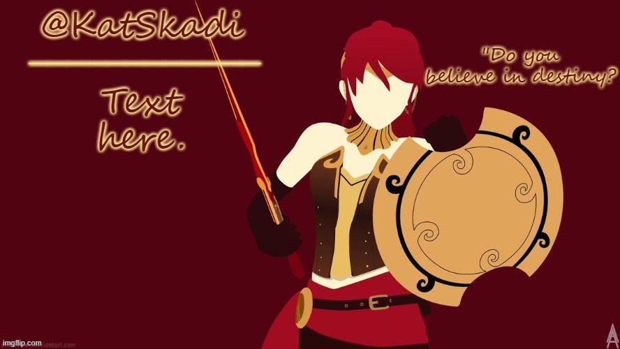 I'm quite proud of this one :)) |  Text here. | image tagged in kat's pyrrha template,newer template | made w/ Imgflip meme maker