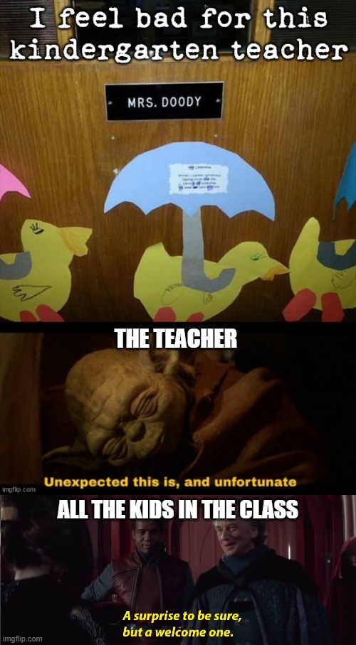 Doody | THE TEACHER; ALL THE KIDS IN THE CLASS | image tagged in star wars,funny,yoda,kids | made w/ Imgflip meme maker
