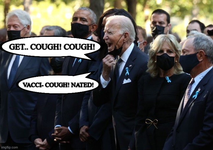 Joe Biden Covid PSA | GET.. COUGH! COUGH! VACCI- COUGH! NATED! | image tagged in joe biden,covid-19,conservatives,political meme,funny memes,face mask | made w/ Imgflip meme maker